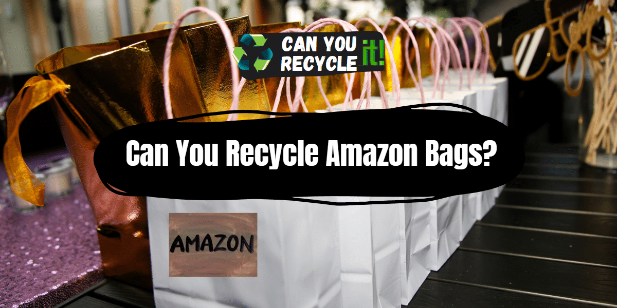 Can You Recycle Amazon Bags?