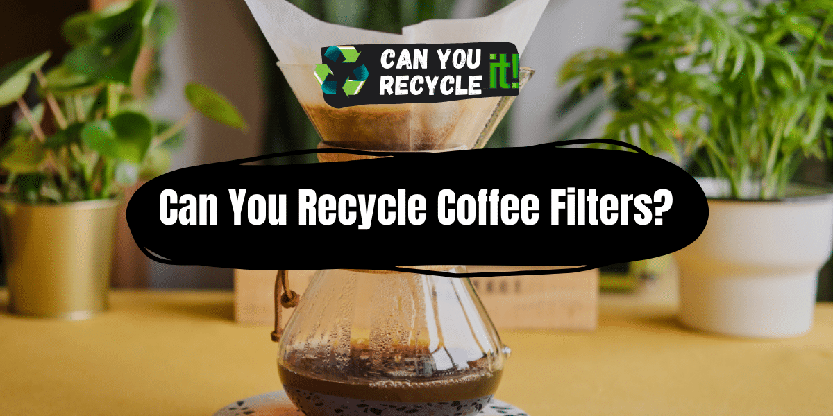 Can You Recycle Coffee Filters