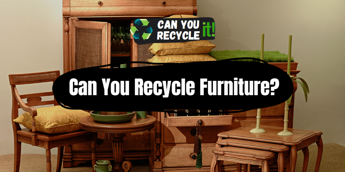 Can You Recycle Furniture