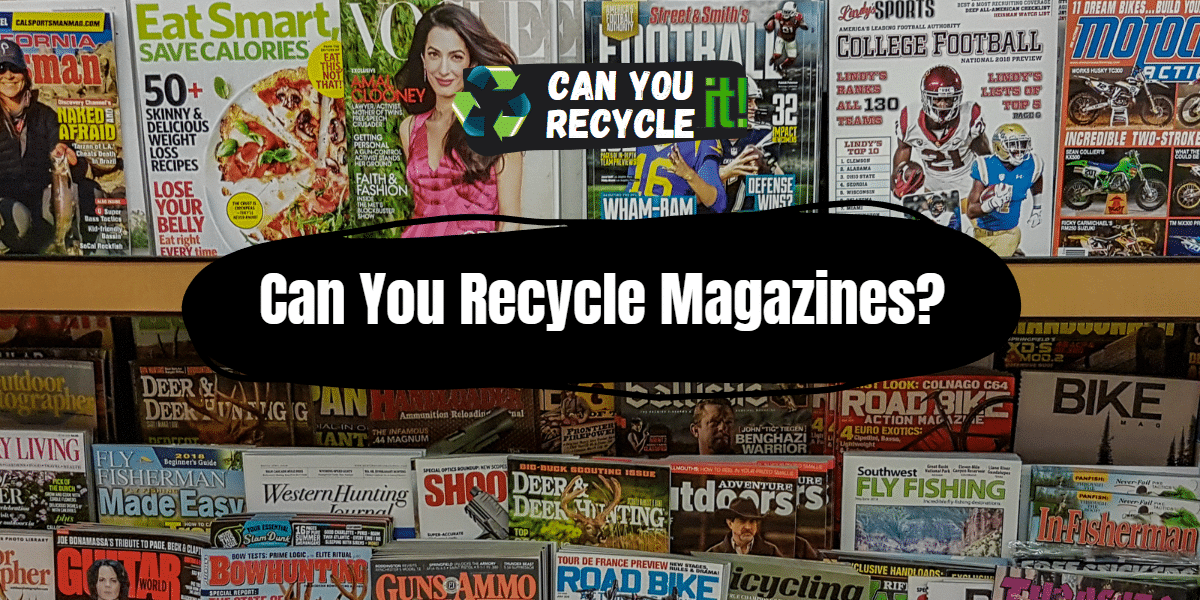 Can You Recycle Magazines?